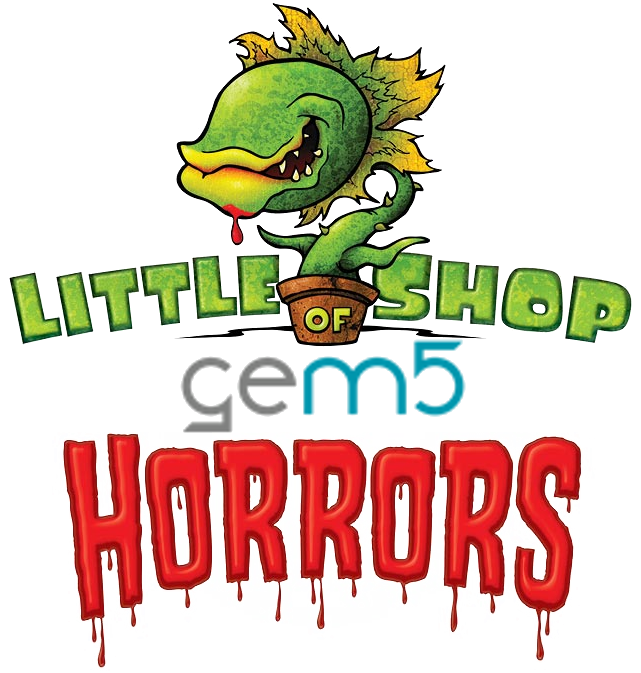 Little Shop of gem5 Horrors